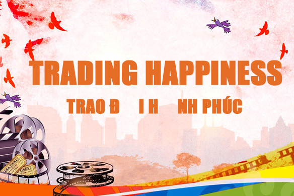 TRADING HAPPINESS - TRAO ĐỔI HẠNH PHÚC