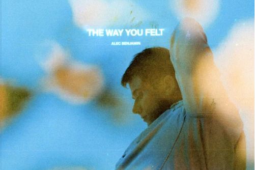 The Way You Felt