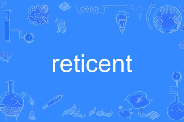 reticent