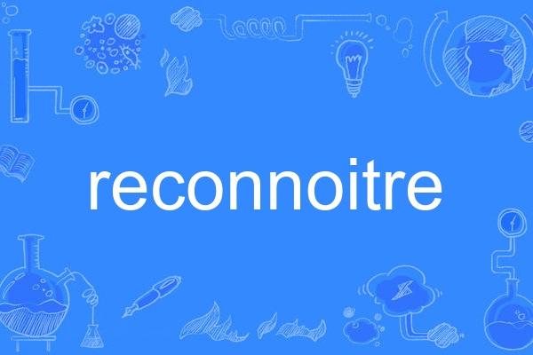 reconnoitre