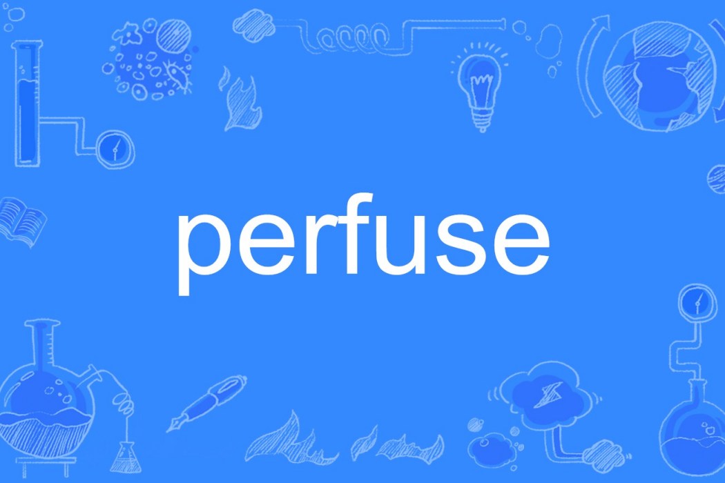 perfuse