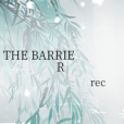 THE BARRIER(rec創作的網路小說)