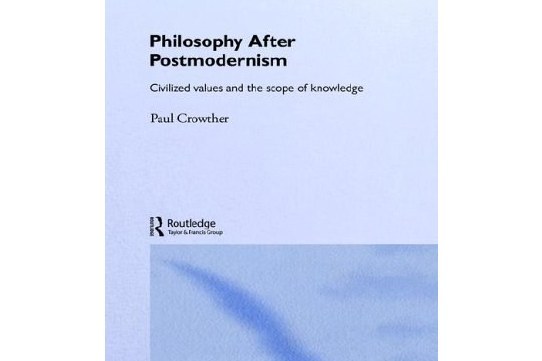 Philosophy After Postmodernism