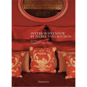 經典室內設計(Interior Splendour by Pierre-Yves Rochon)