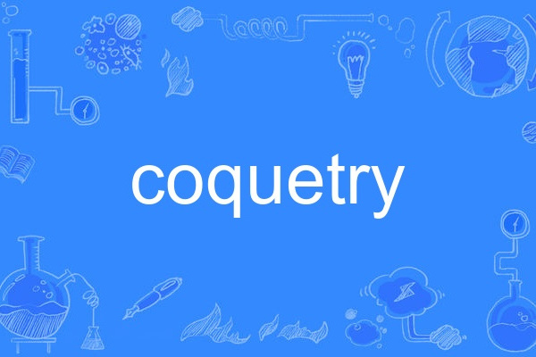 coquetry