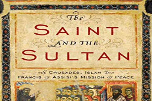 saint and the sultan, the