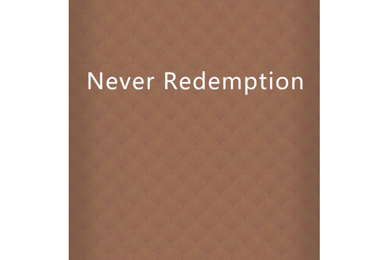 Never Redemption