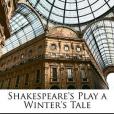 Shakespeare\x27s Play a Winter\x27s Tale