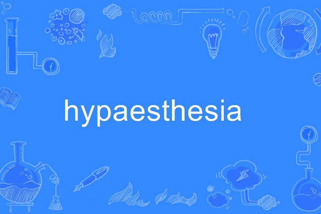 hypaesthesia