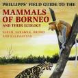 Phillipps\x27 Field Guide to the Mammals of Borneo