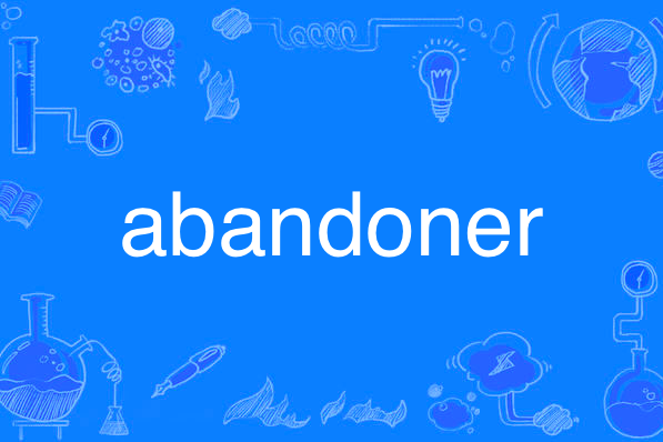 abandoner