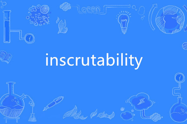 inscrutability