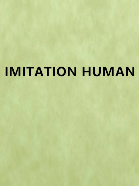 IMITATION HUMAN