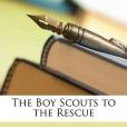 The Boy Scouts to the Rescue