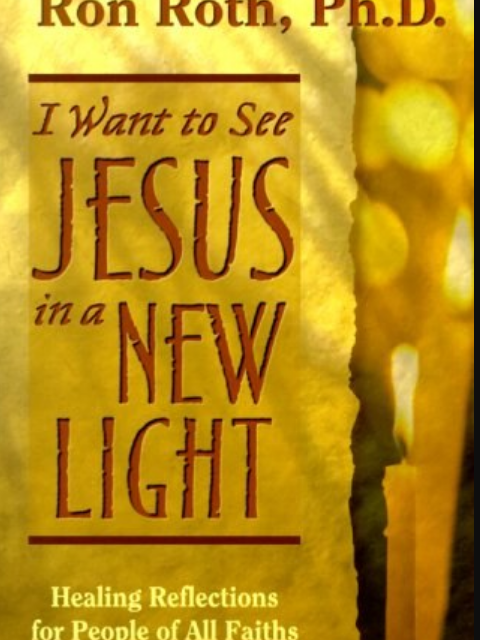 I Want to See Jesus in a New Light