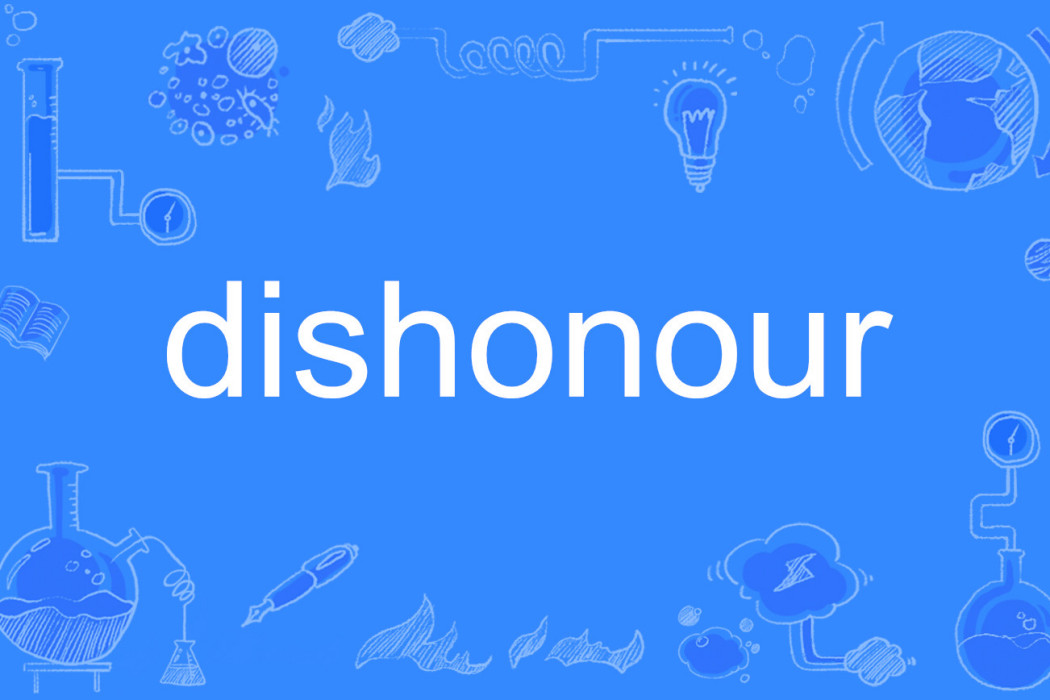 dishonour