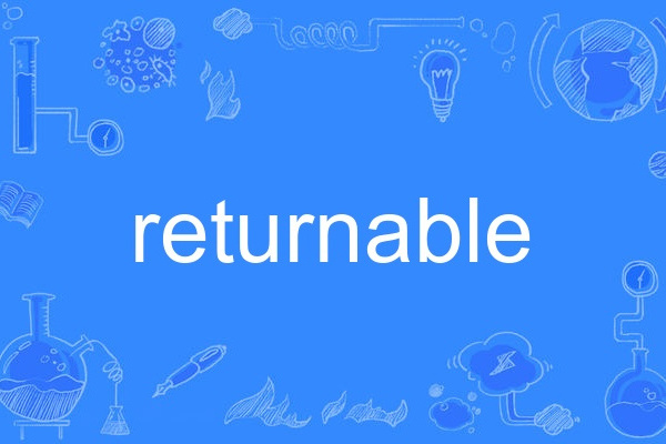 returnable