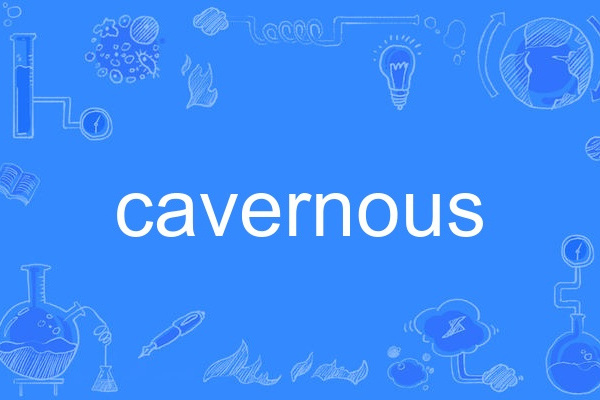 cavernous