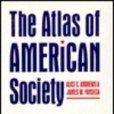 The Atlas of American Society(Andrews, Alice C.; Fonseca, James W.; Chapman, John著圖書)