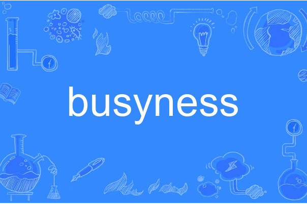 busyness