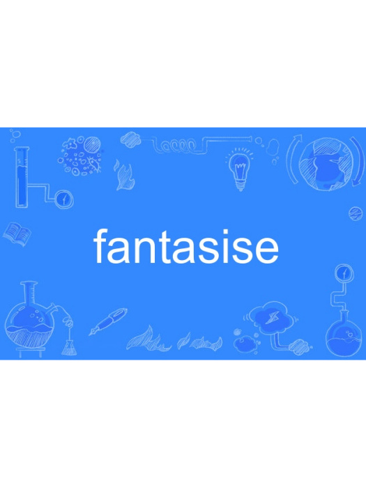 fantasise