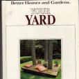 Better Homes and Gardens Your Yard All about your house