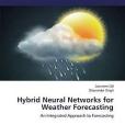 Hybrid Neural Networks for Weather Forecasting