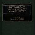 Encyclopedia of African American Business History