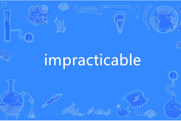 impracticable