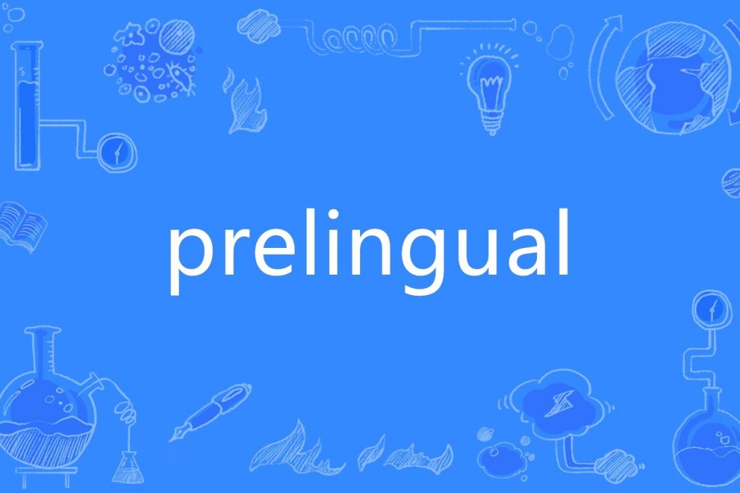 prelingual