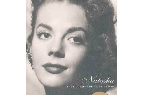 Natasha:The Biography of Natalie Wood