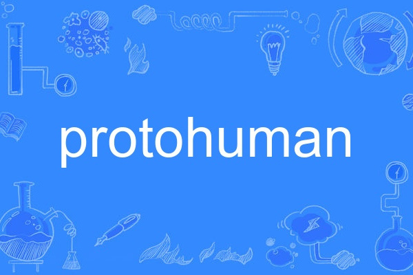 protohuman