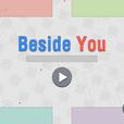 BESIDE YOU