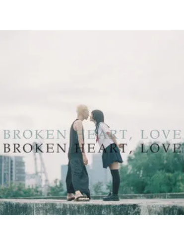 Broken Heart, Love