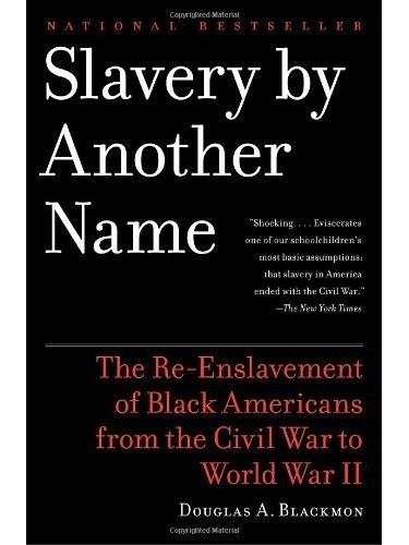 Slavery by Another Name