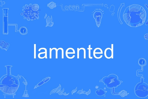 lamented