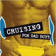 Cruising for Bad Boys