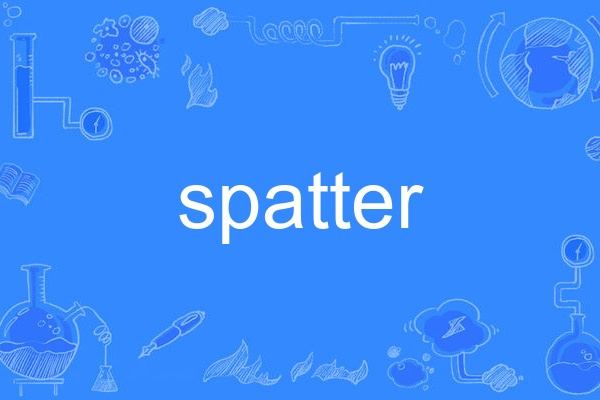 spatter