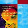 Molekularmedizinische Grundlagen Von Fetalen Und Neonatalen Erkrankungen