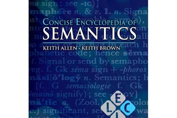 Concise Encyclopedia of Semantics (Concise Encyclopedias of Language and Linguistics)