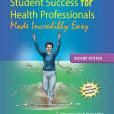 Lippincott Williams & Wilkins\x27 Student Success for Health Professionals Made Incredibly Easy