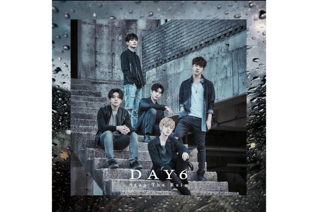 Stop The Rain(韓國男子樂隊DAY6發行音樂專輯)