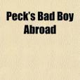 Peck\x27s Bad Boy Abroad(Peck, George W.著圖書)