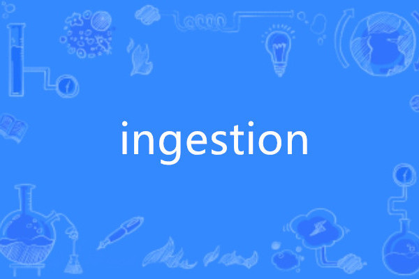 ingestion