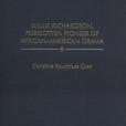 Willis Richardson, Forgotten Pioneer of African-American Drama