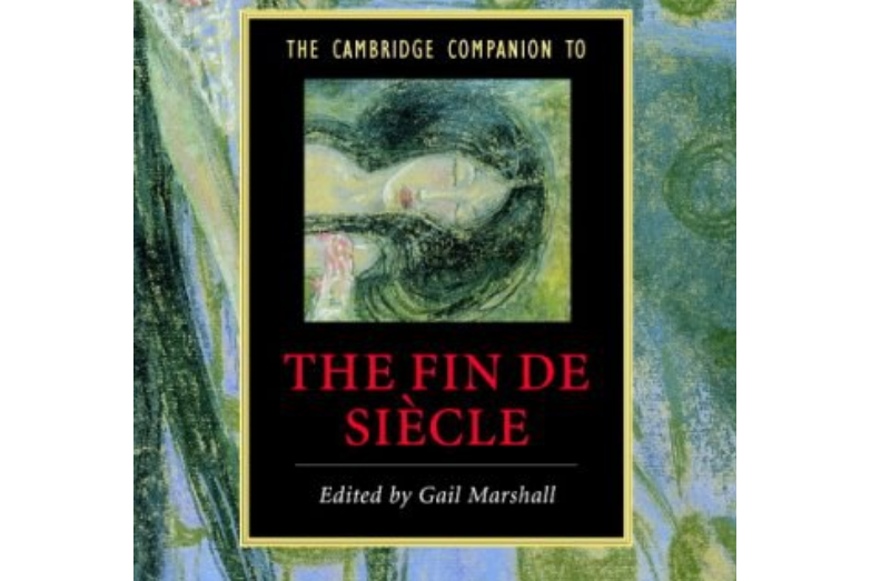 The Cambridge Companion to the Fin De Siecle