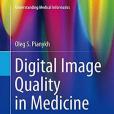 Digital Image Quality in Medicine