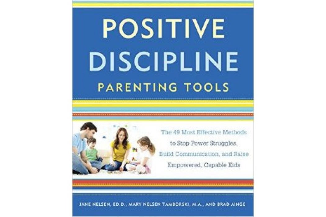 Positive Discipline Parenting Tools The 49 Most