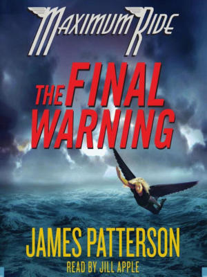 Maximum Ride: The Final Warning