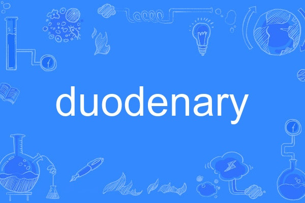 duodenary